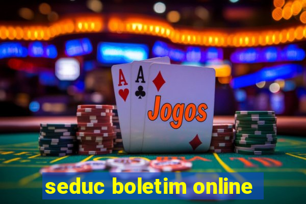 seduc boletim online